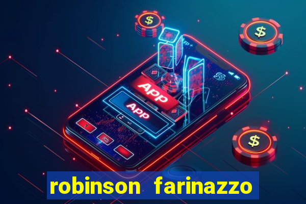 robinson farinazzo biografia wikipedia